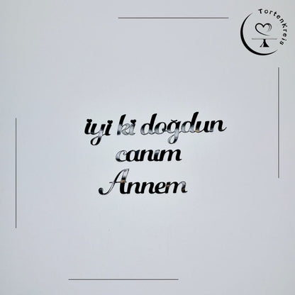Topper "Iyi ki doğdun canım Annem'