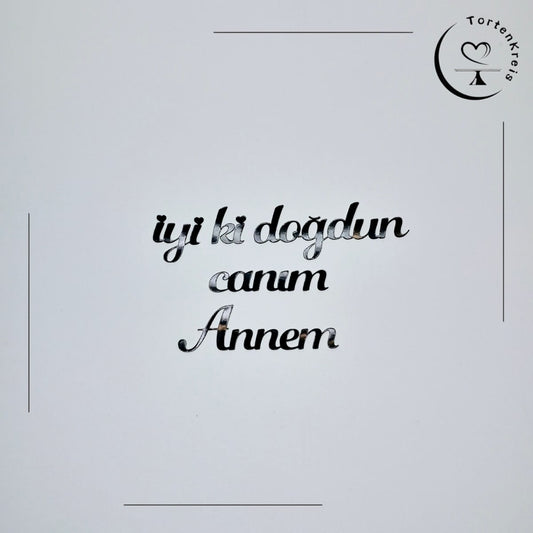Topper "Iyi ki doğdun canım Annem'